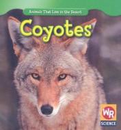 Coyotes di JoAnn Early Macken edito da Weekly Reader Early Learning Library