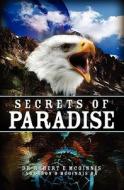 Secrets of Paradise di Robert E. McGinnis, Dr Robert E. McGinnis edito da Booksurge Publishing