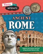 Facts And Artefacts Ancient Rome di COOKE TIM edito da Franklin Watts