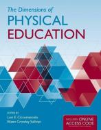 The Dimensions of Physical Education di Lori E. Ciccomascolo edito da Jones and Bartlett