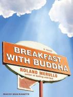 Breakfast with Buddha di Roland Merullo edito da Tantor Media Inc