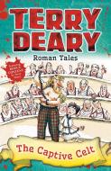 Roman Tales: The Captive Celt di Terry Deary edito da Bloomsbury Publishing PLC