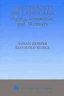 Constraints on Language: Aging, Grammar, and Memory edito da Springer US