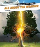 All about the Weather di Edward Close edito da PowerKids Press