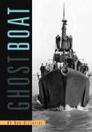 Ghost Boat di Dan Gillcrist edito da Xlibris Corporation