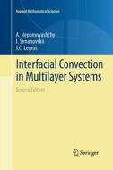 Interfacial Convection in Multilayer Systems di J. C. Legros, A. Nepomnyashchy, I. Simanovskii edito da Springer New York