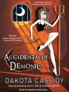 Accidentally Demonic di Dakota Cassidy edito da Tantor Audio