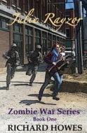 Julie Rayzor Zombie War Series: Zombie War Series Book One di Richard Howes edito da Createspace