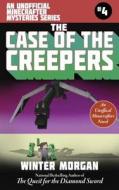 The Case of the Creepers di Winter Morgan edito da Skyhorse Publishing