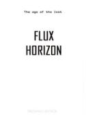 Flux Horizon (B&w Black & White Version): & the Age of the Lost di Thomas C. Royce edito da Createspace