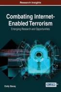 Combating Internet-Enabled Terrorism di Emily Stacey edito da Information Science Reference