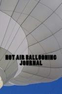 Hot Air Ballooning Journal di Wild Pages Press edito da Createspace Independent Publishing Platform