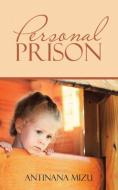 Personal Prison di Antinana Mizu edito da AuthorHouse