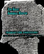 Transaction Processing: Concepts and Techniques di Jim Gray, Andreas Reuter edito da MORGAN KAUFMANN PUBL INC