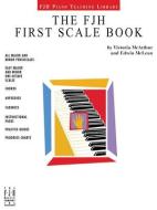 The Fjh First Scale Book edito da ALFRED MUSIC