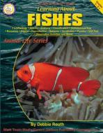 Learning about Fishes, Grades 4 - 8 di Debbie Routh edito da Mark Twain Media