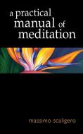 A Practical Manual of Meditation di Massimo Scaligero edito da SteinerBooks, Inc