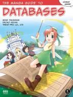 The Manga Guide To Databases di Mana Takahashi edito da No Starch Press,US
