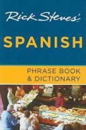 Rick Steves Spanish Phrase Book And Dictionary di Rick Steves edito da Avalon Travel Publishing