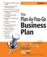 The Plan-as-You-Go Business Plan di Tim Berry edito da Entrepreneur Press