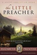 The Little Preacher di Elizabeth Prentiss edito da Rotolo Media