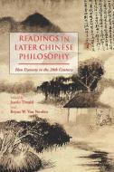 Readings in Later Chinese Philosophy di Justin Tiwald, Bryan W. Van Norden edito da Hackett Publishing Co, Inc