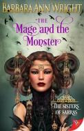 The Mage and the Monster di Barbara Ann Wright edito da BOLD STROKES BOOKS