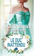 Le Duc Inattendu di Darcy Burke edito da Zealous Quill Press