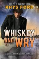 Whiskey and Wry di Rhys Ford edito da DREAMSPINNER PR