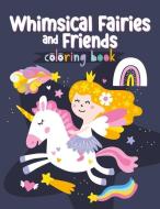 Whimsical Fairies Coloring Book di Clorophyl Editions edito da FOX CHAPEL PUB CO INC
