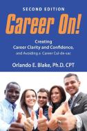 Career On! di Orlando E Blake CPT edito da Booklocker.com, Inc.