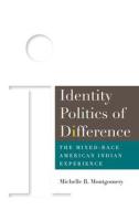 Identity Politics Of Difference edito da University Press Of Colorado