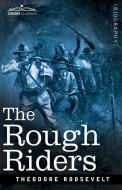The Rough Riders di Theodore Roosevelt edito da Cosimo Classics