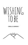 Wishing To Be di BRIELLE ANDREWS edito da Lightning Source Uk Ltd