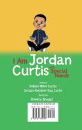 I Am Jordan Curtis With Special Needs di Debbie A Miller Curtis, Jordan Gardner R Curtis edito da Prayer Works Evangelism Outreach Ministries