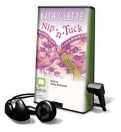 Nip N' Tuck di Kathy Lette edito da Bolinda Publishing