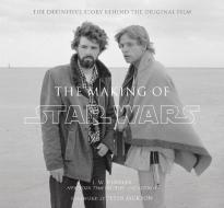 The Making of Star Wars di J. W. Rinzler edito da Quarto Publishing Plc