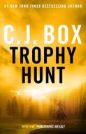 Trophy Hunt di C.J. Box edito da Head Of Zeus