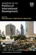 Handbook On The Politics Of International Development edito da Edward Elgar Publishing