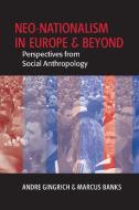 Neo-Nationalism in Europe and Beyond di Ada I. Engebrigtsen edito da Berghahn Books