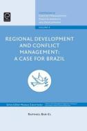 Regional Development and Conflict Management: A Case for Brazil di Raphael Bar-El edito da EMERALD GROUP PUB