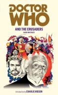 Doctor Who and the Crusaders di David Whitaker edito da Ebury Publishing