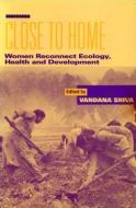 Close to Home di Vandana Shiva edito da Routledge
