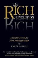 The Rich Revolution di Bruce Bishop edito da Filament Publishing Ltd