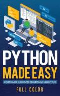 Python Made Easy di Kevin Wilson edito da Elluminet Press