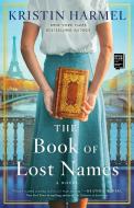 The Book of Lost Names di Kristin Harmel edito da GALLERY BOOKS