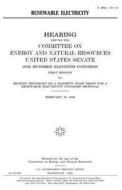 Renewable Electricity di United States Congress, United States Senate, Committee on Energy and Natur Resources edito da Createspace Independent Publishing Platform