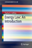Energy Law: An Introduction di Raphael Heffron edito da Springer-Verlag GmbH