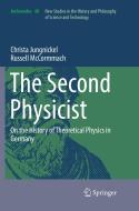 The Second Physicist di Christa Jungnickel, Russell McCormmach edito da Springer International Publishing