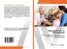 Managed Care in Deutschland di Jobst Kamal edito da AV Akademikerverlag
